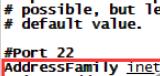 将#AddressFamily any 改为 AddressFamily inet后保存退出
