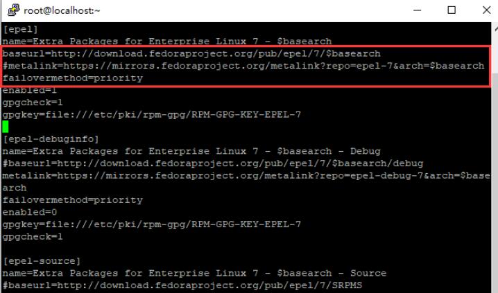 找到[epel]下的项，按“i”进入插入模式，在metalink这栏前添加#符号，删除baseurl这栏的#符号
