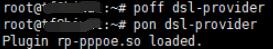 依次输入poff dsl-provider和pon dsl-provider