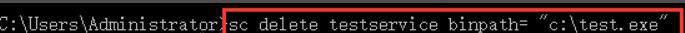 使用命令sc delete testservice binpath= "c:\test.exe"